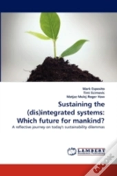 Sustaining The (Dis)Integrated Systems