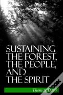 Sustaining The Forest, The People, And The Spirit