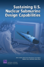 Sustaining U.S. Nuclear Submarine Design Capabilities - Preview