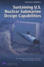Sustaining U.S. Nuclear Submarine Design Capabilities - Preview