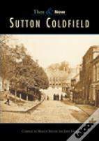 Sutton Coldfield Then & Now