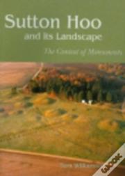 Sutton Hoo And Its Landscape
