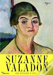 Suzanne Valadon : Un Monde À Soi