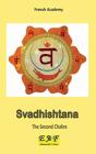 Svadhishtana - The Second Chakra - Preview