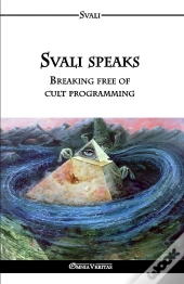 Svali Speaks - Breaking Free Of Cult Programming