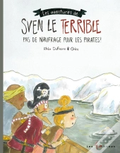 Sven Le Terrible : Pas De Naufrage Pour Les Pirates