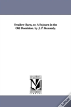 Capa do artigo Swallow Barn, Or, A Sojourn In The Old Dominion. By J. P. Kennedy.