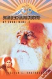 Swami Deekshanand Saraswati: My Swami Ma