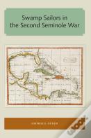 Swamp Sailors In The Second Seminole War