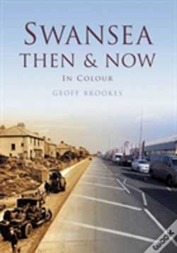 Capa do artigo Swansea Then & Now In Colour