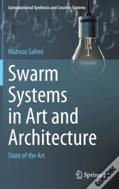 Swarm Systems In Art And Architecture