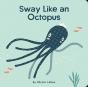 Sway Like An Octopus - Preview