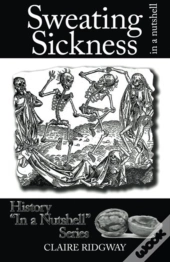 Sweating Sickness: In A Nutshell