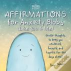 Sweatpants & Coffee: Affirmations For Anxiety Blobs (Like You And Me)