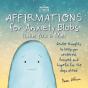 Sweatpants & Coffee: Affirmations For Anxiety Blobs (Like You And Me) - Preview