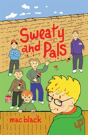 Sweaty And Pals - Preview