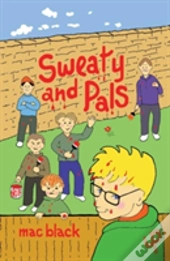Sweaty And Pals