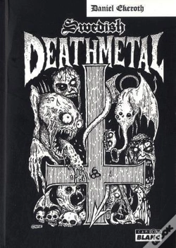 Capa do artigo Swedish Death Metal - Histoire D'Une Scene Extreme