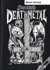 Swedish Death Metal - Histoire D'Une Scene Extreme