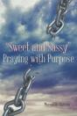 "Sweet And Sassy" Praying With Purpose - Preview