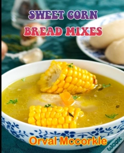 Capa do artigo Sweet Corn Bread Mixes