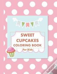 Sweet Cupcakes Coloring Book