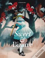 Sweet & Bizarre