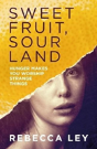 Sweet Fruit, Sour Land - Preview
