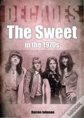 Sweet In The 1970s