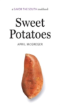 Sweet Potatoes: A Savor The South Cookbook - Preview