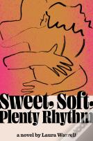 Sweet, Soft, Plenty Rhythm