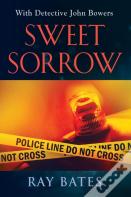 Sweet Sorrow - With Detective John Bowers