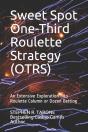 Sweet Spot One-Third Roulette Strategy - Preview
