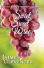 Sweet, Sweet Wine - Preview