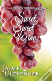 Sweet, Sweet Wine
