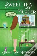Sweet Tea And Murder