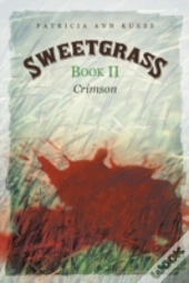 Sweetgrass: Book Ii: Crimson