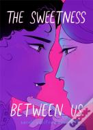 Sweetness Between Us
