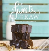 Sweets In The Raw