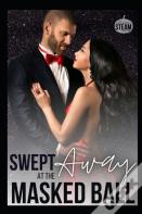 Swept Away At The Masked Ball