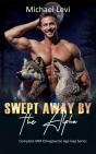 Swept Away By The Alpha - Complete Mm Omegaverse Age Gap Series - Preview