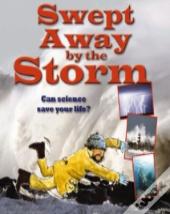 Swept Away By The Storm