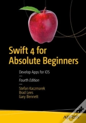 Swift 4 For Absolute Beginners