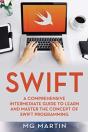 Swift: A Comprehensive Intermediate Guid - Preview