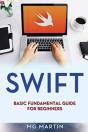 Swift: Basic Fundamental Guide For Begin - Preview