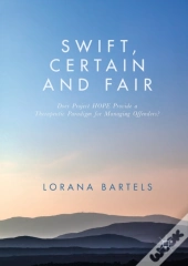 Swift, Certain And Fair