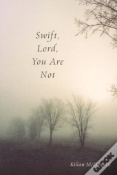 Swift, Lord, You Are Not