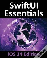 Swiftui Essentials - Ios 14 Edition