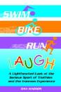 Swim, Bike, Run, Laugh! - Preview