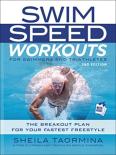 Swim Speed Workouts For Swimmers And Triathletes (Updated Edition)